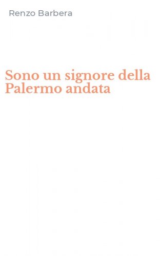 Sono un signore della Palermo andata