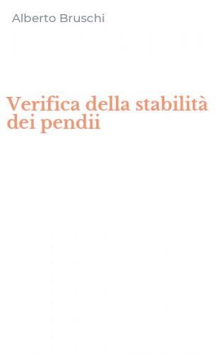 Verifica della stabilit&agrave; dei pendii