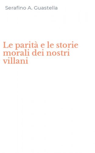 Le parit&agrave; e le storie morali dei nostri villani