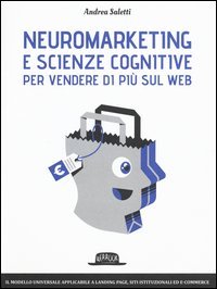 Neuromarketing e scienze cognitive per vendere di pi&ugrave; sul web. Il modello Emotional Journey