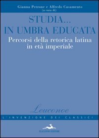 Studia in Umbria educata. Percorsi della retorica latina in et&agrave; imperiale