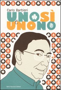 Uno s&igrave; e uno no