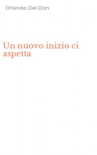 Un nuovo inizio ci aspetta