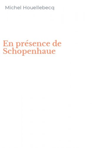 En pr&eacute;sence de Schopenhaue