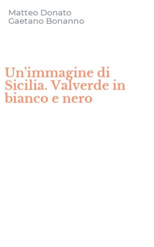 Un'immagine di Sicilia. Valverde in bianco e nero