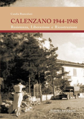 Calenzano 1944-1948. Resistenza, liberazione e ricostruzione