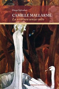 Camille Mallarm&eacute;. La scrittura senza volto