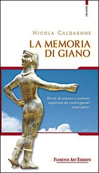 La memoria di Giano. Storie di usanze e costumi esplorate da contrapposti osservat&ograve;ri