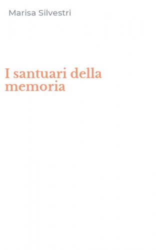 I santuari della memoria