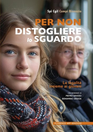 Per non distogliere lo sguardo. La legalit&agrave; insieme ai giovani