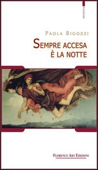 Sempre accesa &egrave; la notte