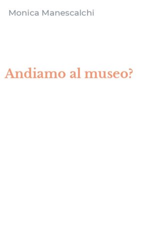 Andiamo al museo?
