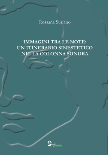 Immagini tra le note: un itinerario sinestetico nella colonna sonora
