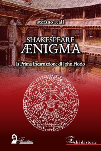 Shakespeare &AElig;nigma. La prima incarnazione di John Florio