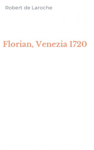 Florian, Venezia 1720