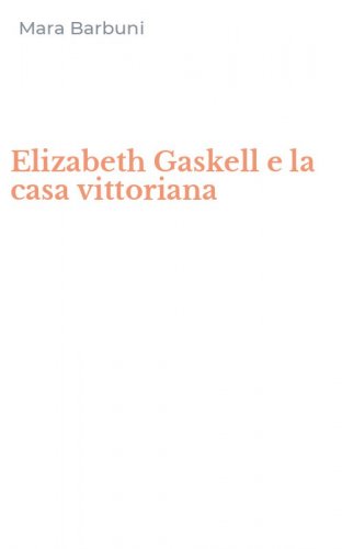 Elizabeth Gaskell e la casa vittoriana
