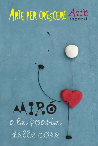 Mir&ograve; e la poesia delle cose