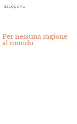 Per nessuna ragione al mondo