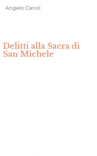Delitti alla Sacra di San Michele