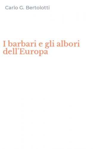 I barbari e gli albori dell'Europa