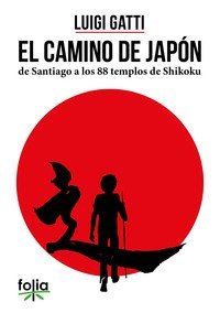 El camino de Jap&ograve;n de Santiago a los 88 templos de Shikoku