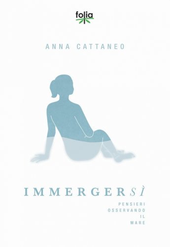 immergerS&igrave;. Pensieri osservando il mare
