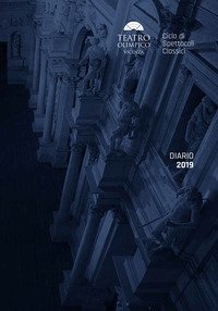 Diario 2019. 72&ordm; Ciclo di spettacoli classici al teatro Olimpico di Vicenza
