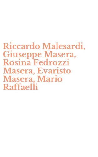 Riccardo Malesardi, Giuseppe Masera, Rosina Fedrozzi Masera, Evaristo Masera, Mario Raffaelli