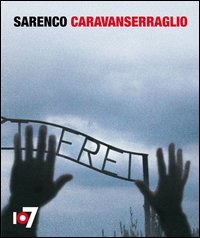Caravanserraglio. Sarenco