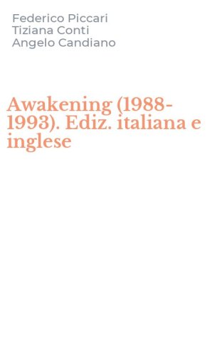 Awakening (1988-1993). Ediz. italiana e inglese