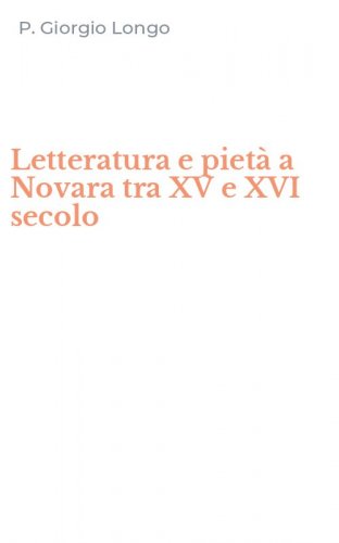 Letteratura e piet&agrave; a Novara tra XV e XVI secolo