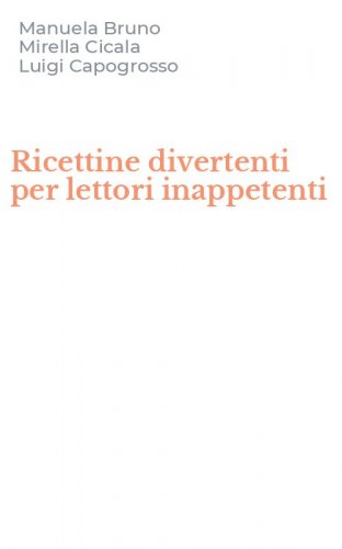 Ricettine divertenti per lettori inappetenti