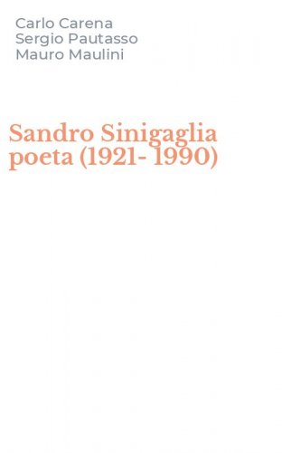 Sandro Sinigaglia poeta (1921-1990)
