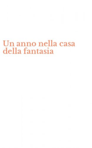 Un anno nella casa della fantasia