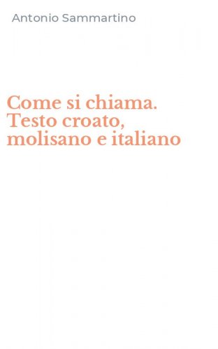 Come si chiama. Testo croato, molisano e italiano