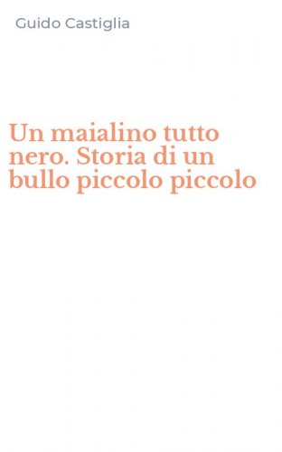 Un maialino tutto nero. Storia di un bullo piccolo piccolo