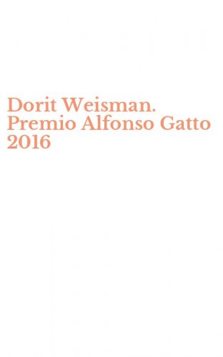 Dorit Weisman. Premio Alfonso Gatto 2016