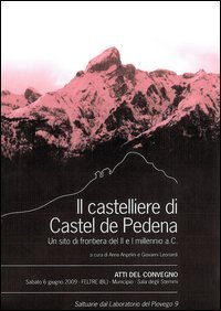 Il castelliere di Castel de Pedena. Un sito di frontiera del II e I millennio a. C. Atti del Convegno