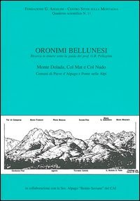 Oronimi bellunesi. Monte Dolada, col Mat e col Nudo. Comune di Pieve d'Alpago e Ponte nelle Alpi