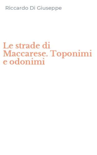 Le strade di Maccarese. Toponimi e odonimi