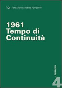 1961. Tempo di continuit&agrave;