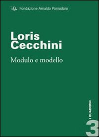 Loris Cecchini. Modulo e modello