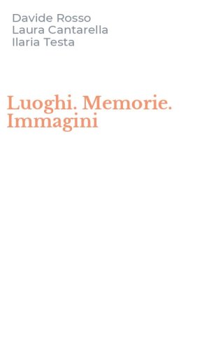 Luoghi. Memorie. Immagini