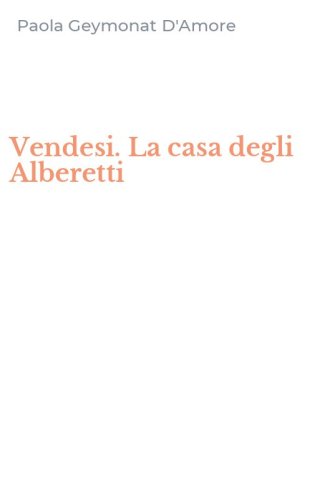 Vendesi. La casa degli Alberetti