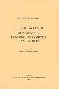 De dubio accentu. Agiographia. Expositio de symbolo apostolorum
