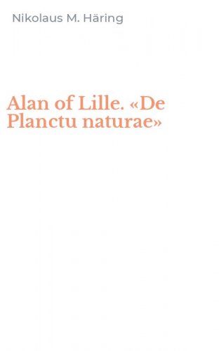 Alan of Lille. &laquo;De Planctu naturae&raquo;