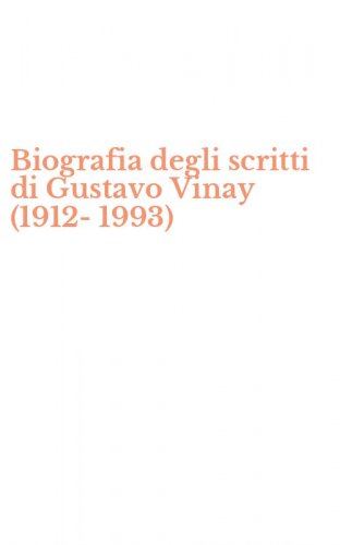 Biografia degli scritti di Gustavo Vinay (1912-1993)