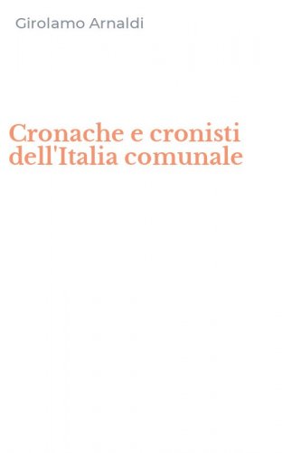 Cronache e cronisti dell'Italia comunale