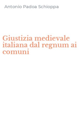 Giustizia medievale italiana dal regnum ai comuni