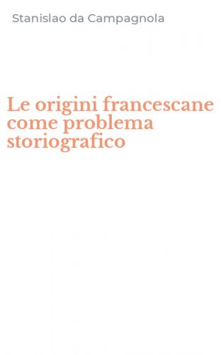 Le origini francescane come problema storiografico